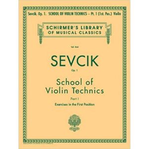 Otakar Sevcik, School of Violin Technics, Exercises in the First Position, Op. 1 (Schirmer's Library of Musical Classics, Vol. 844)