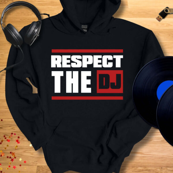 Respect The DJ Hoodie - Image 3